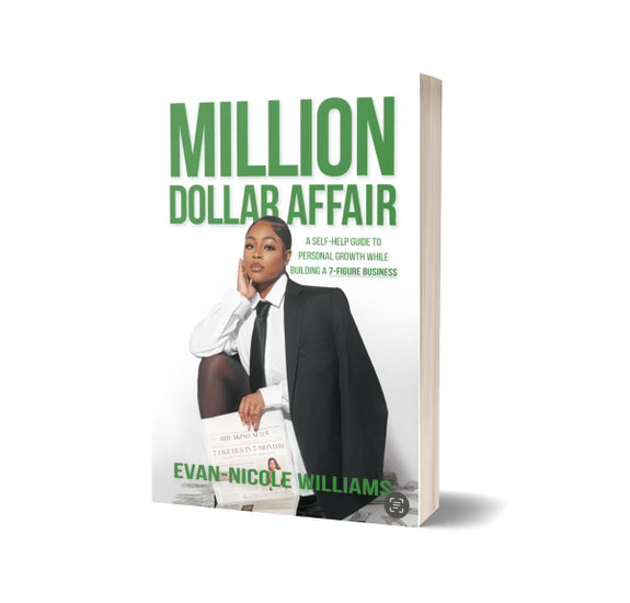 “Million Dollar Affair”: A Self Help Guide to Personal Growth while building a 7 Figure Business