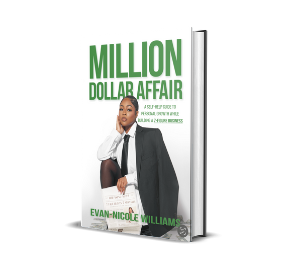 “Million Dollar Affair”: A Self Help Guide to Personal Growth while building a 7 Figure Business